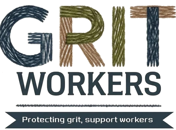 GRIT WORKERS · Protecting grit, support workers